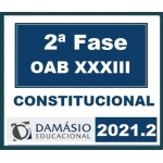 2ª Fase OAB XXXIII (33º) Exame - Direito Constitucional (DAMÁSIO 2021.2)